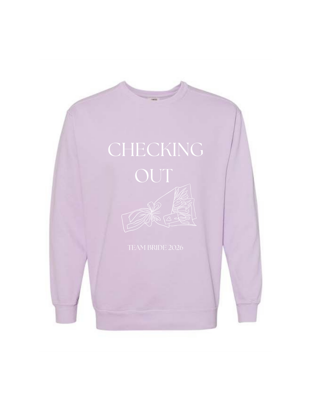 "Checking Out" Bridal Club Crewneck